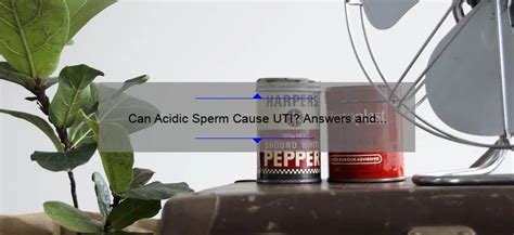 can acidic sperm cause uti